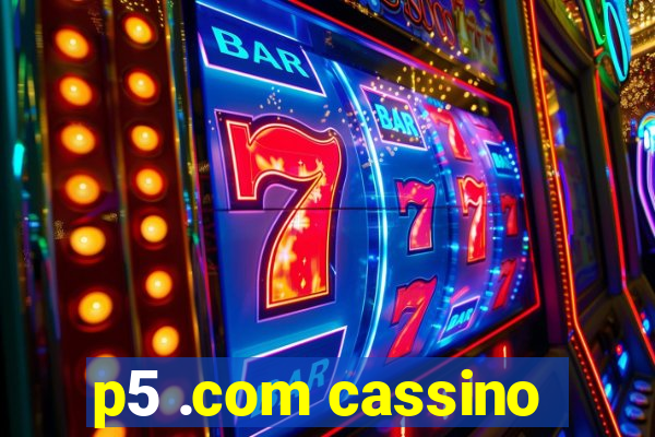 p5 .com cassino